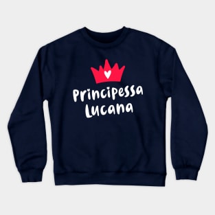 Basilicata Roots Principessa Lucana Lucanian Princess Crewneck Sweatshirt